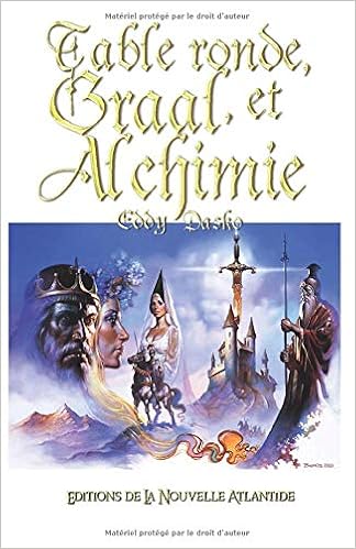 Table Ronde Graal Et Alchimie French Edition Dasko Eddy 9781691561308 Amazon Com Books