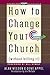 How to Change Your Church Without Killing It