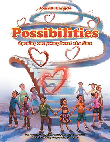 Possibilities: Opening One Young Heart at a Time by Joan D. Langdo