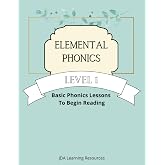 Elemental Phonics: Level 1: Easy Phonics Lessons to Learn to Read