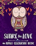Share The Love: An Adult Colouring Book: A Colouring Book for Adults & Teens (UK Edition) by Papeterie Bleu