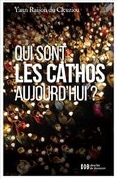 Qui sont les cathos aujourd'hui ?