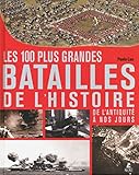 Les 100 plus grandes batailles de l'histoire de l'antiquitÃƒÂ© by 