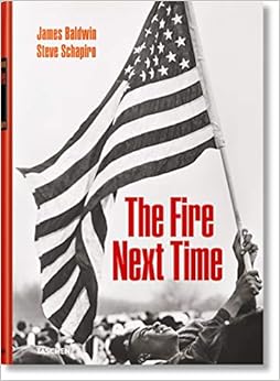 James Baldwin: The Fire Next Time James Baldwin: The Fire Next Time