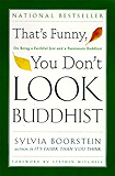 That's Funny, You Don't Look Buddhist: On Being A Faithful Jew and a Passionate (Philosophies, and Movements; 11)
