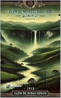 Livro Além de Minas Gerais 1918 - Quibungo (Além de Minas Gerais - 1918 Livro 1)
