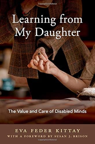 Download Learning from My Daughter: The Value and Care of Disabled Minds PDF