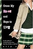 Cross My Heart and Hope to Spy (Gallagher Girls) By Ally Carter