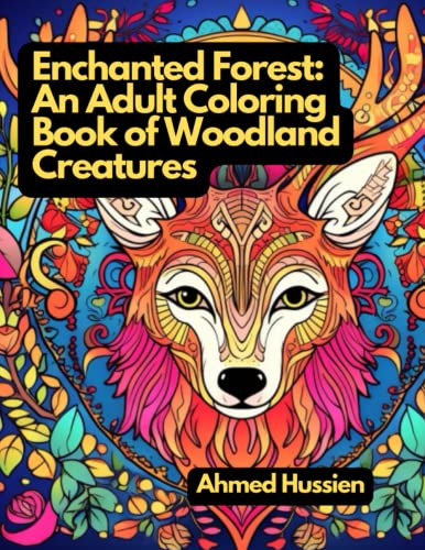Enchanted Forest: An Adult Coloring Book of Woodland Creatures