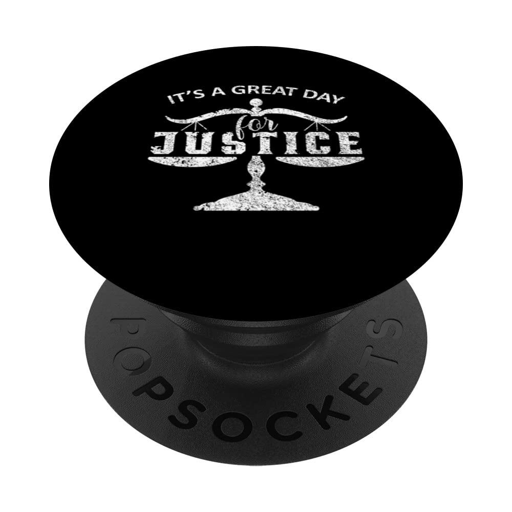 Great Day For Justice Lawyer Law Firm Advocate PopSockets Swappable PopGrip