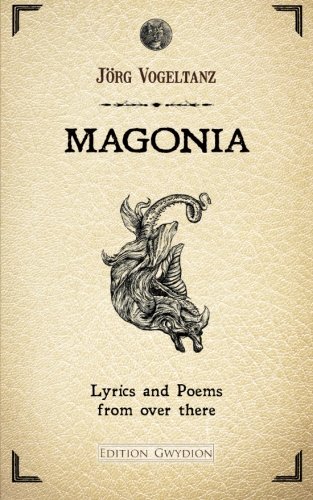 MAGONIA. Lyrics and Poems from over there