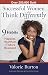 Successful Women Think Differently: 9 Habits to Make You Happier, Healthier, and More Resilient primary