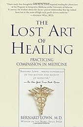 The Lost Art of Healing: Practicing Compassion in Medicine