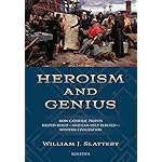 Heroism and Genius: How Catholic Priests Helped Build—and Can Help Rebuild—Western Civilization
