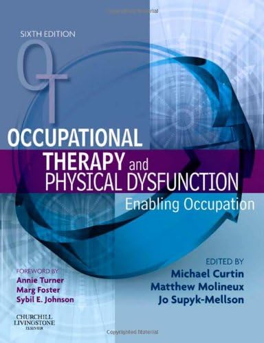 Occupational Therapy and Physical Dysfunction: Enabling Occupation (Occupational Therapy Essentials)