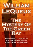 The Mystery of the Green Ray ($.99 Mystery Classics)
