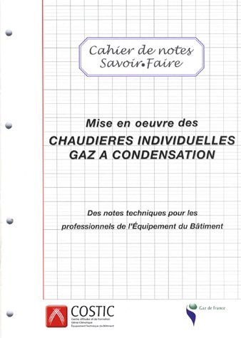 Mise en oeuvre des chaudières individuelles gaz à condensation