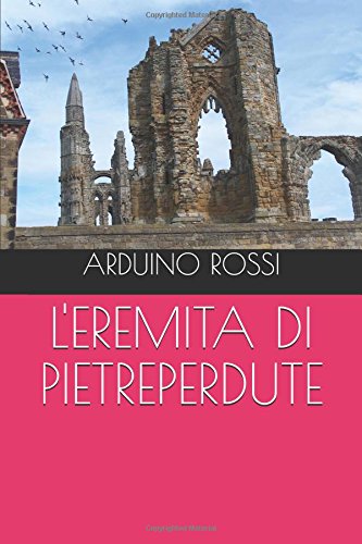 Scarica L Eremita Di Pietreperdute Arduino Rossi Pdf Eltistemuf