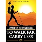 Camino de Santiago: To Walk Far, Carry Less