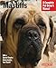 Mastiffs (Complete Pet Owner's Manual)