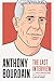 Anthony Bourdain: The Last Interview: and Other Conversations (The Last Interview Series)