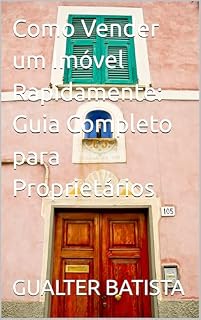 Livro Como Vender um Imóvel Rapidamente: Guia Completo para Proprietários