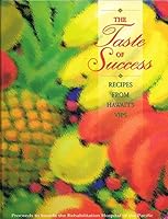Taste of Success: Recipes from Hawaii's VIPs 0896102114 Book Cover