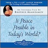 Is Peace Possible in Today's World?: An Informal Talk by Brother Anandamoy