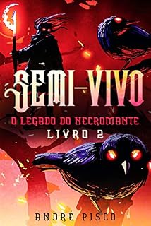 Livro Semi-Vivo: O legado do Necromante 2