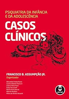 Livro Psiquiatria da Infância e da Adolescência: Casos Clínicos