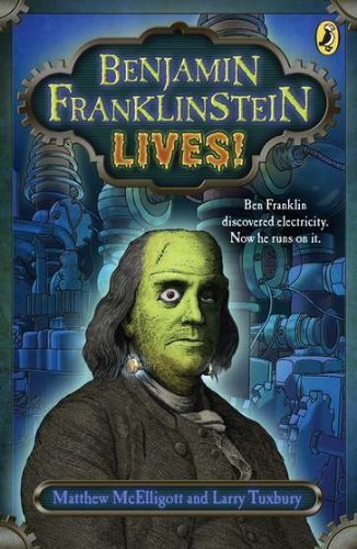 Benjamin Franklinstein Lives 0545350700 Book Cover