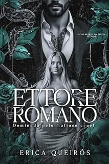 Livro ETTORE ROMANO- DOMINADA PELO MAFIOSO CRUEL (CAVALEIROS DO APOCALIPSE. Livro 2)
