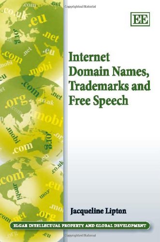 Download Internet Domain Names, Trademarks and Free Speech (Elgar Intellectual Property and Global Development)