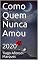 Livro Como Quem Nunca Amou: 2020