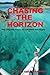 Chasing The Horizon: The Life And Times Of A Modern Sea Gypsy