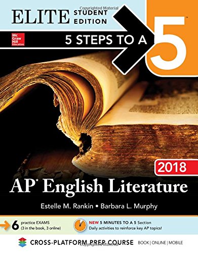 5 Steps to a 5: AP English Literature 2018, Elite Student Edition