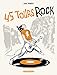 45 Tours Rock - Tome 1 - 45 Tours Rock (QUARANTE CINQ TOURS DU ROCK (1)) (French Edition) by 