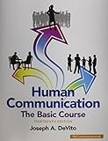 Human Communication: The Basic Course (13th Edition)