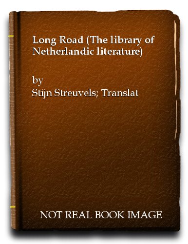 The Long Road (The Library of Netherlandic Literature)