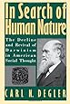 In Search of Human Nature: The Decline and Revival of Darwinism in American Social Thought