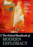 The Oxford Handbook of Modern Diplomacy (Oxford Handbooks)