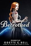 Betrothed Episode Five