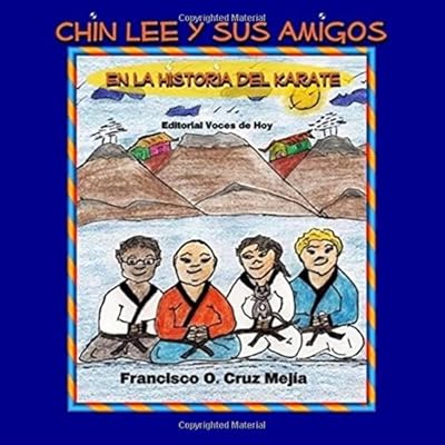Chin Lee y sus amigos en la historia del karate Chin Lee y sus amigos en la historia del karate