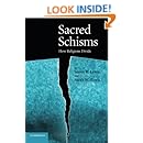 Sacred Schisms: How Religions Divide