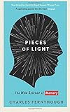 Pieces of Light: The New Science of Memory