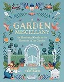 A Garden Miscellany: An Illustrated Guide to the Elements of the Garden by Suzanne Staubach
