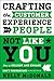 Crafting the Customer Experience For People Not Like You: How to Delight and Engage the Customers Your Competitors Don't Understand - Book by Kelly McDonald
