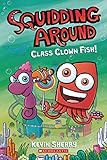 Class Clown Fish: A Graphix Chapters Book