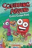 Class Clown Fish: A Graphix Chapters Book