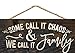 Some Call it Chaos We Call it Family 5 x 10 Wood Plank Design Hanging Sign